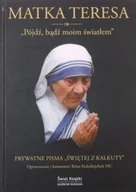 Religia i religioznawstwo - Pójdź bądź moim światłem Prywatne pisma Świętej z Kalkuty - miniaturka - grafika 1