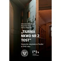 IPN Tiurma NKWD nr 2 Tost - Sebastian Rosenbaum, Bogusław Tracz, Dariusz Węgrzyn - Historia świata - miniaturka - grafika 1