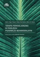 Technika - Terapia poznawczo-behawioralna perfekcjonizmu - Egan S.J. - miniaturka - grafika 1