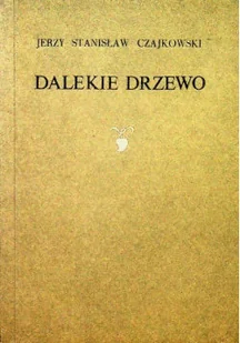 Dalekie Drzewo - Poezja - miniaturka - grafika 1