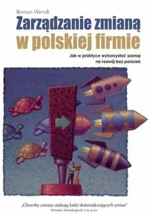 Zarządzanie Zmianą w Polskiej Firmie - Zarządzanie - miniaturka - grafika 1
