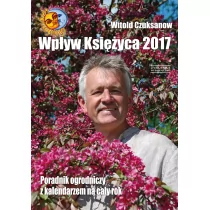 Zysk i S-ka Wpływ Księżyca 2017. Poradnik ogrodniczy z kalendarzem na cały rok - WITOLD CZUKSANOW - Dom i ogród - miniaturka - grafika 1