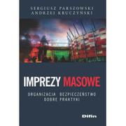 Podręczniki dla szkół wyższych - Difin Imprezy masowe - Sergiusz Parszowski, Andrzej Kruczyński - miniaturka - grafika 1