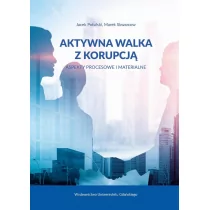 Wydawnictwo Uniwersytetu Gdańskiego Aktywna walka z korupcją Jacek Potulski, Marek Skwarcow - Podręczniki dla szkół wyższych - miniaturka - grafika 2