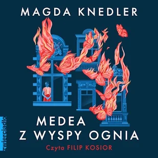 Medea z Wyspy Ognia Magda Knedler - Audiobooki - literatura piękna - miniaturka - grafika 1