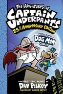 Pozostałe książki - Captain Underpants 1: The Adventures of Captain Underpants: (Now with a Dog Man Comic!) 25th Anniversary Edition - miniaturka - grafika 1