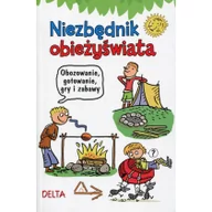 Książki edukacyjne - Niezbędnik obieżyświata. Obozowanie, gotowanie, gry i zabawy - Praca zbiorowa - miniaturka - grafika 1