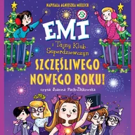 Audiobooki dla dzieci i młodzieży - Emi i Tajny Klub Superdziewczyn. Szczęśliwego Nowego Roku! - miniaturka - grafika 1