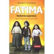 Religia i religioznawstwo - Fronda Fatima. Stuletnia tajemnica. Nowoodkryte dokumenty 1915-1929 - Wincenty Łaszewski - miniaturka - grafika 1