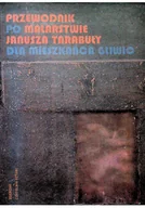 Książki o kulturze i sztuce - Przewodnik po malarstwie Janusza Tarabuły dla mieszkańców Gliwic - miniaturka - grafika 1