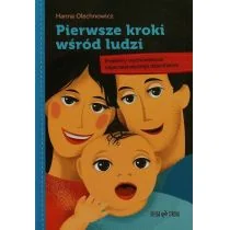 Pierwsze kroki wśród ludzi - Hanna Olechnowicz - Pedagogika i dydaktyka - miniaturka - grafika 3