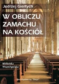 Religia i religioznawstwo - W obliczu zamachu na kościół - miniaturka - grafika 1