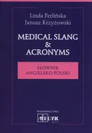 Książki do nauki języka angielskiego - Perlińska Linda, Krzyżowski Janusz Medical Slang & Acronyms - miniaturka - grafika 1