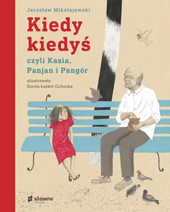 Burda Publishing Polska Kiedy kiedyś, czyli czyli Kasia, Panjan i Pangór - Psychologia - miniaturka - grafika 2
