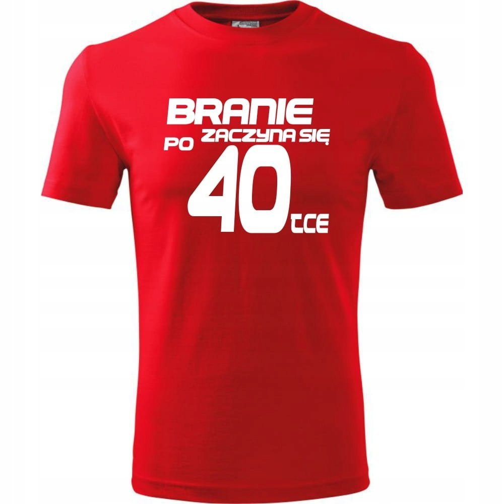 Męska Koszulka z Nadrukiem Branie zaczyna się po 40 na Prezent Urodzinowy czerwony L