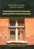 Podręczniki dla szkół wyższych - Dysfunkcjonalność lokalnego społeczeństwa wychowującego - miniaturka - grafika 1
