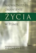 Religia i religioznawstwo - Najważniejsze objawienie życia w Piśmie - Witness Lee - oprawa miękka - miniaturka - grafika 1