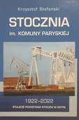 Historia Polski - Stocznia im. Komuny Paryskiej 1922-2022. Stulecie powstania stoczni w Gdyni - miniaturka - grafika 1