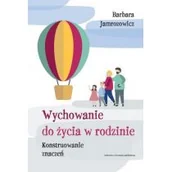 Pedagogika i dydaktyka - Wydawnictwo Uniwersytetu Jagiellońskiego Wychowanie do życia w rodzinie Barbara Jamrozowicz - miniaturka - grafika 1