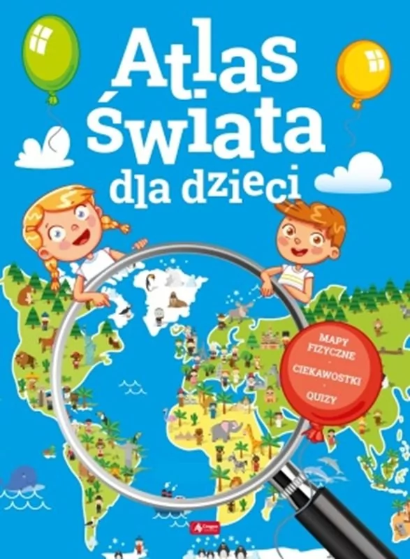 Atlas Świata Dla Dzieci Praca zbiorowa