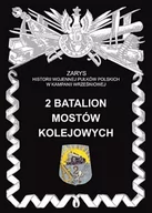 Historia Polski - 2 Batalion Mostów Kolejowych - Piotr Zarzycki - miniaturka - grafika 1