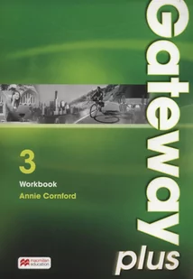 Macmillan Język angielski. Gateway plus. Klasa 1-3. Zeszyt ćwiczeń - szkoła ponadgimnazjalna - Annie Cornford - Podręczniki dla liceum - miniaturka - grafika 1