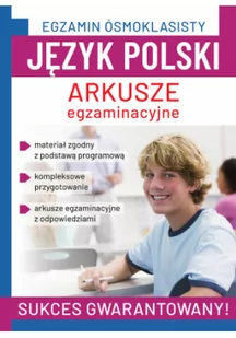 Egzamin ósmoklasisty. Język polski. Arkusze egzaminacyjne - Filologia i językoznawstwo - miniaturka - grafika 1