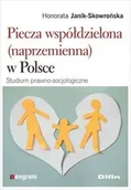 Prawo - Piecza współdzielona (naprzemienna) w Polsce - Honorata Janik-Skowrońska - miniaturka - grafika 1