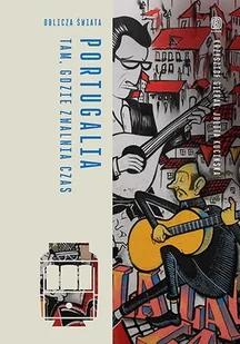 Portugalia. Tam, gdzie zwalnia czas - E-booki - przewodniki - miniaturka - grafika 1