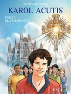 Religia i religioznawstwo - Karol Acutis. Święty dla młodzieży - miniaturka - grafika 1