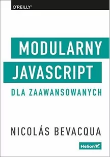 Helion Modularny JavaScript dla zaawansowanych Nicolas Bevacqua - Książki o programowaniu - miniaturka - grafika 3