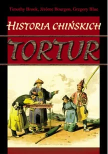 Historia chińskich tortur Timothey Brook - Historia świata - miniaturka - grafika 2