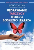 E-booki - poradniki - Uzdrawianie tarczycy według boskiego lekarza. Prawdziwe przyczyny wszystkich chorób niesłusznie łączonych z tarczycą - miniaturka - grafika 1