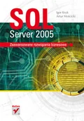 Systemy operacyjne i oprogramowanie - SQL Server 2005. Zaawansowane rozwiązania biznesowe - miniaturka - grafika 1