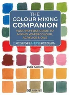 Pozostałe książki - The Colour Mixing Companion: Your No-Fuss Guide to Mixing Watercolour, Acrylics and Oils. with Over 1,800 Swa Tches - miniaturka - grafika 1