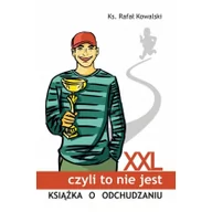 Moda i uroda - TUM XXL, czyli to nie jest książka o odchudzaniu Rafał Kowalski - miniaturka - grafika 1