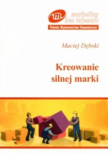 Kreowanie silnej marki - Marketing - miniaturka - grafika 1