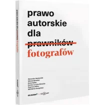 od.nowa Prawo autorskie dla fotografów praca zbiorowa