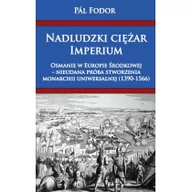 Historia świata - Nadludzki ciężar Imperium - Pál Fodor - miniaturka - grafika 1