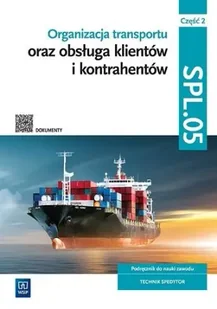 Organizacja transportu SPL.05 cz.2 - praca zbiorowa - Podręczniki dla szkół zawodowych - miniaturka - grafika 1
