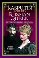 Pozostałe książki - Rasputin and his Russian Queen - miniaturka - grafika 1