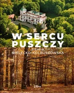 Albumy krajoznawcze - W sercu Puszczy Ziemia mielecko-kolbuszowska - miniaturka - grafika 1