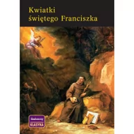 Lektury szkoła podstawowa - Siedmioróg Kwiatki Świętego Franciszka - Św. Franciszek z Asyżu - miniaturka - grafika 1