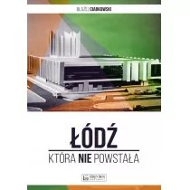 Księży Młyn Łódź która nie powstała - Błażej Ciarkowski - Historia świata - miniaturka - grafika 1