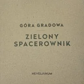 Historia Polski - Góra Gradowa. Zielony Spacerownik - miniaturka - grafika 1