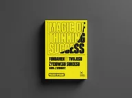 Rozwój osobisty - Magic of Thinking Success. Fundamenty Twojego Życiowego Sukcesu - Dawid J. Schwartz - miniaturka - grafika 1