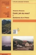 Książki do nauki języka polskiego dla obcokrajowców - Universitas Cześć jak się masz 1 Spotykamy się w Polsce + CD - Władysław Miodunka - miniaturka - grafika 1