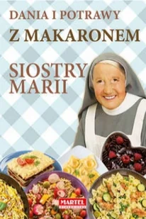 Dania i potrawy z makaronem Siostry Marii - MARIA GORETTI GUZIAK - Książki kucharskie - miniaturka - grafika 2
