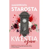 Powieści sensacyjne - Kwestia Czasu Małgorzata Starosta - miniaturka - grafika 1