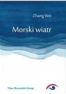 Morski wiatr Zhang Wei - Książki o kulturze i sztuce - miniaturka - grafika 2
